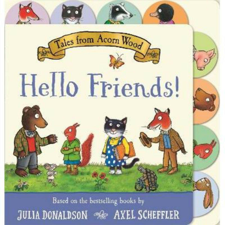 Tales from Acorn Wood: Hello Friends! by Julia Donaldson GOODS ASDA