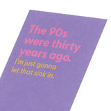 90s Were Thirty Years Ago Birthday Card - McGrocer