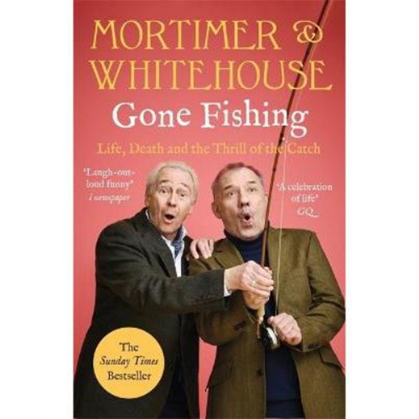 Paperback Mortimer &amp;amp; Whitehouse: Gone Fishing by Bob Mortimer